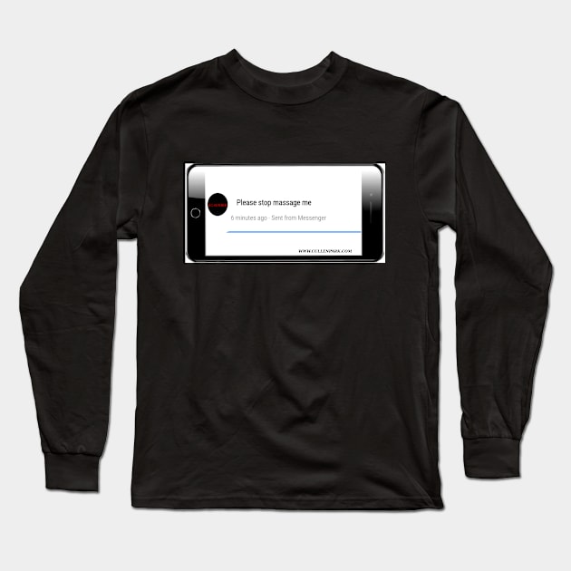 PLEASE STOP MASSAGE ME Long Sleeve T-Shirt by CullenPark